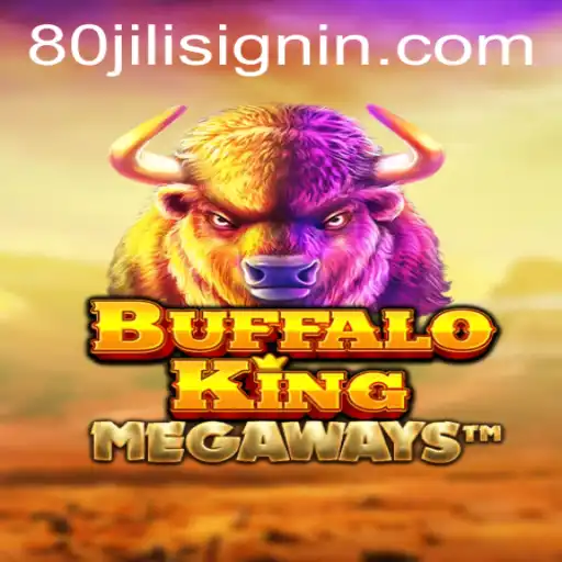 Explore the Thrills and Features of BuffaloKing in 80JILI